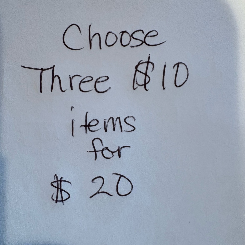 Choose any three $10 items,add them to a bundle. I will price the bundle at $20!
